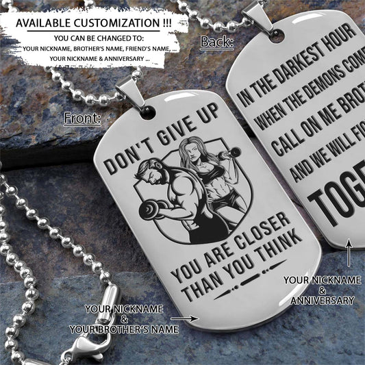 Gym Dog Tag - Gym Necklace - Don't Give Up You Are Closer Than You Think - Call On Me Brother - Gym - Fitness Center - Workout - Engrave Dog Tag