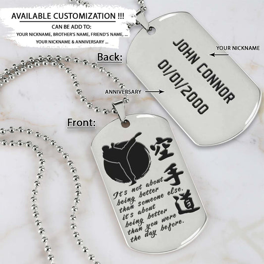Karate Dog Tag - It's About Being Better Than You Were The Day Before - Karate Necklace - Engrave Dog Tag
