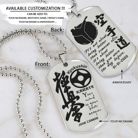 Karate Dog Tag - Your Mind Is Your Best Weapon - It's About Being Better Than You Were The Day Before - Kyokushin Karate - Karate Necklace - Engrave Dog Tag