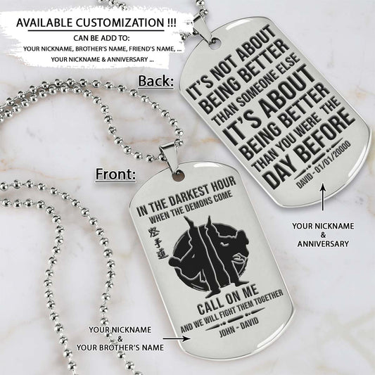Karate Dog Tag - In The Darkest Hour - It's About Being Better Than You Were The Day Before - Karatedo - Shotokan - Kyokushin - Goju-ryu - Uechi-ryu - Wado-ryu - Shito-ryu - Karate Necklace - Engrave Dog Tag