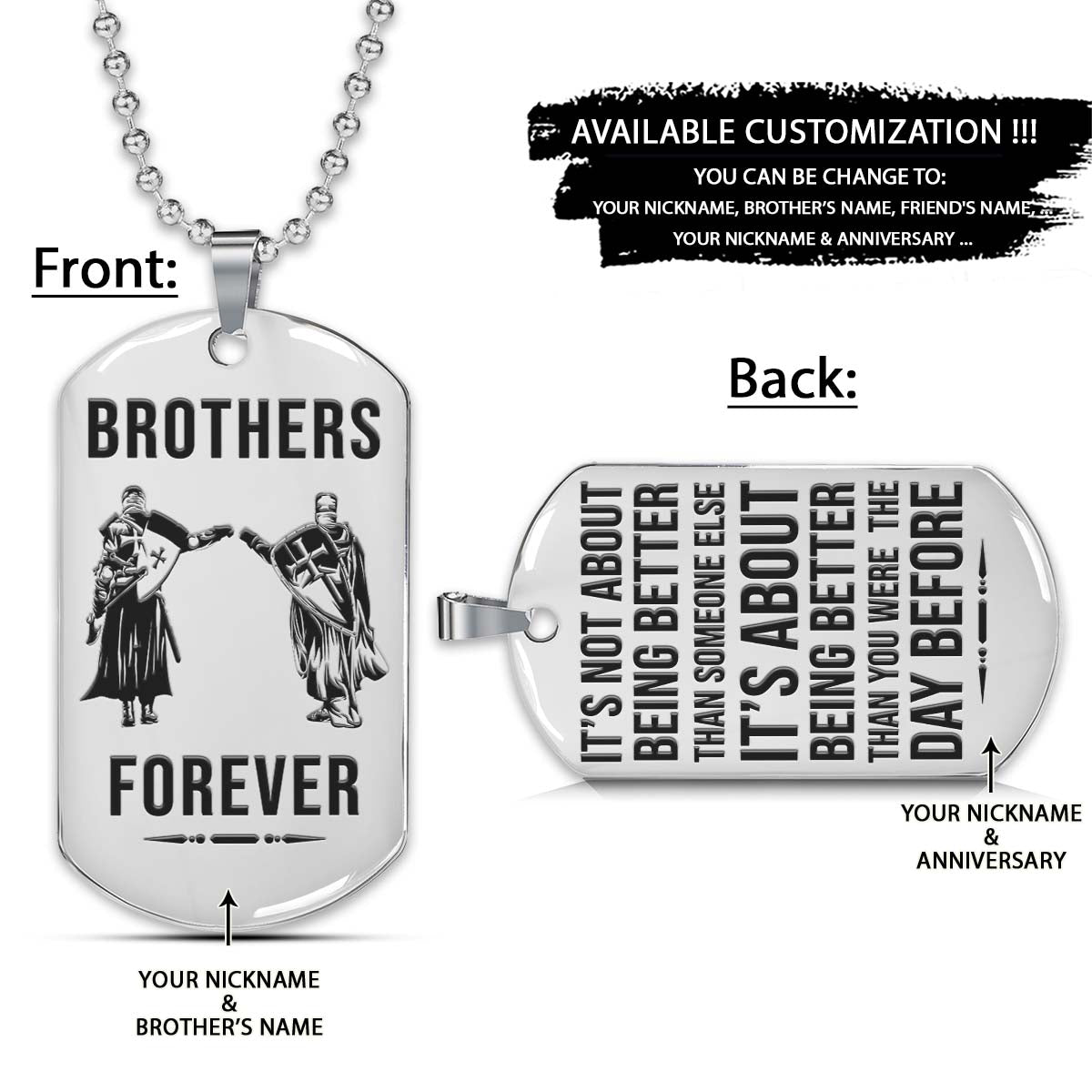 Knight Templar Dog Tag - Brothers Forever - It's About Being Better Than You Were The Day Before - Crusades - Chivalry - Religious Zeal - Templar Wealth - Mysterious Legacy - Knight Templar Necklace - Engrave Dog Tag