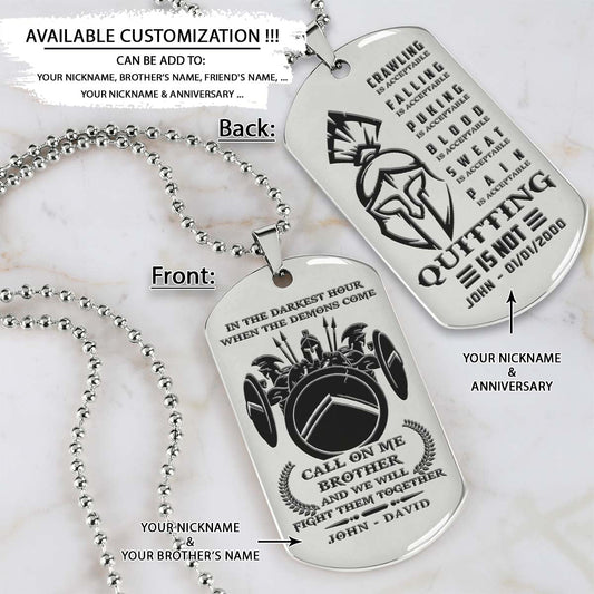 Spartan Dog Tag - Call On Me Brother - Quitting Is Not - Spartan Warrior - Sparta - Leonidas - Gladiator - Spartan Necklace - Engrave Dog Tag