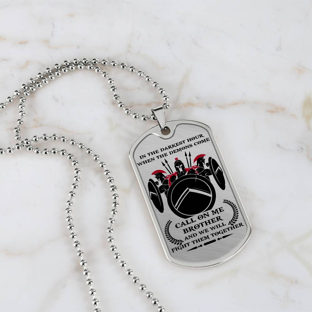 Warrior - Call On Me Brother - Sparta - Spartan - Warrior Dog Tag - Military Ball Chain - Luxury Dog Tag