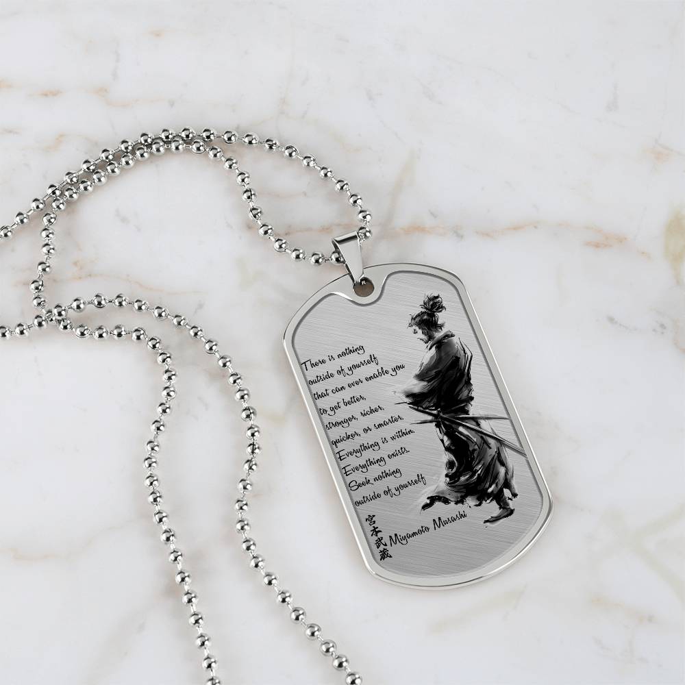 Samurai - There Is Nothings Outside Of Yourself - Bushido - Katana - Ronin - Samurai Dog Tag - Military Ball Chain - Luxury Dog Tag