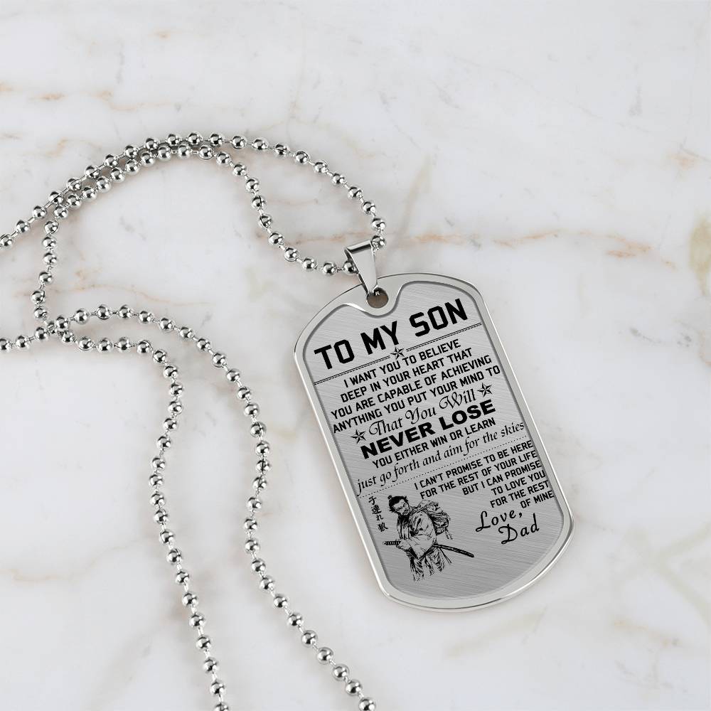 Samurai - Dad To Son - Never Lose - Bushido - Katana - Ronin - Miyamoto Musashi - Samurai Dog Tag - Military Ball Chain - Luxury Dog Tag