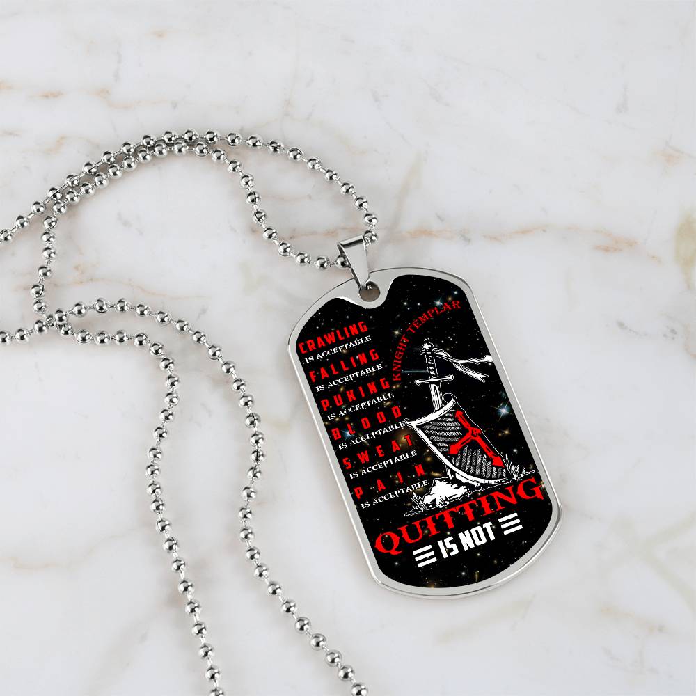 Knight Templar - Quitting Is Not - Black Dog Tag - Knight Templar Dog Tag - Military Ball Chain - Luxury Dog Tag