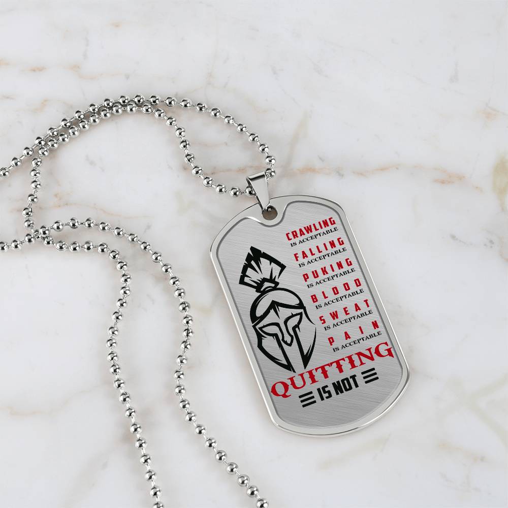 Warrior - Quitting Is Not - Sparta - Spartan - Warrior Dog Tag - Military Ball Chain - Luxury Dog Tag