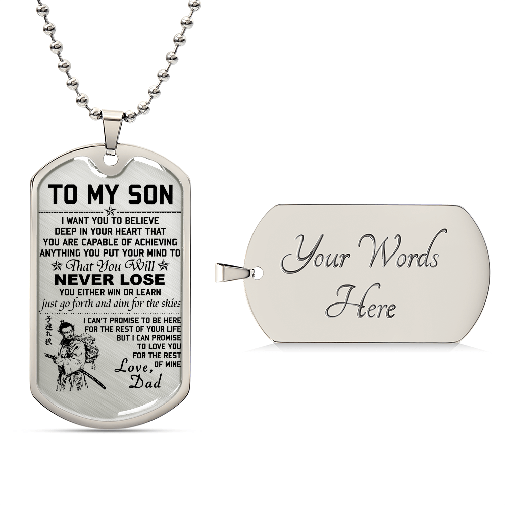 Samurai - Dad To Son - Never Lose - Bushido - Katana - Ronin - Miyamoto Musashi - Samurai Dog Tag - Military Ball Chain - Luxury Dog Tag