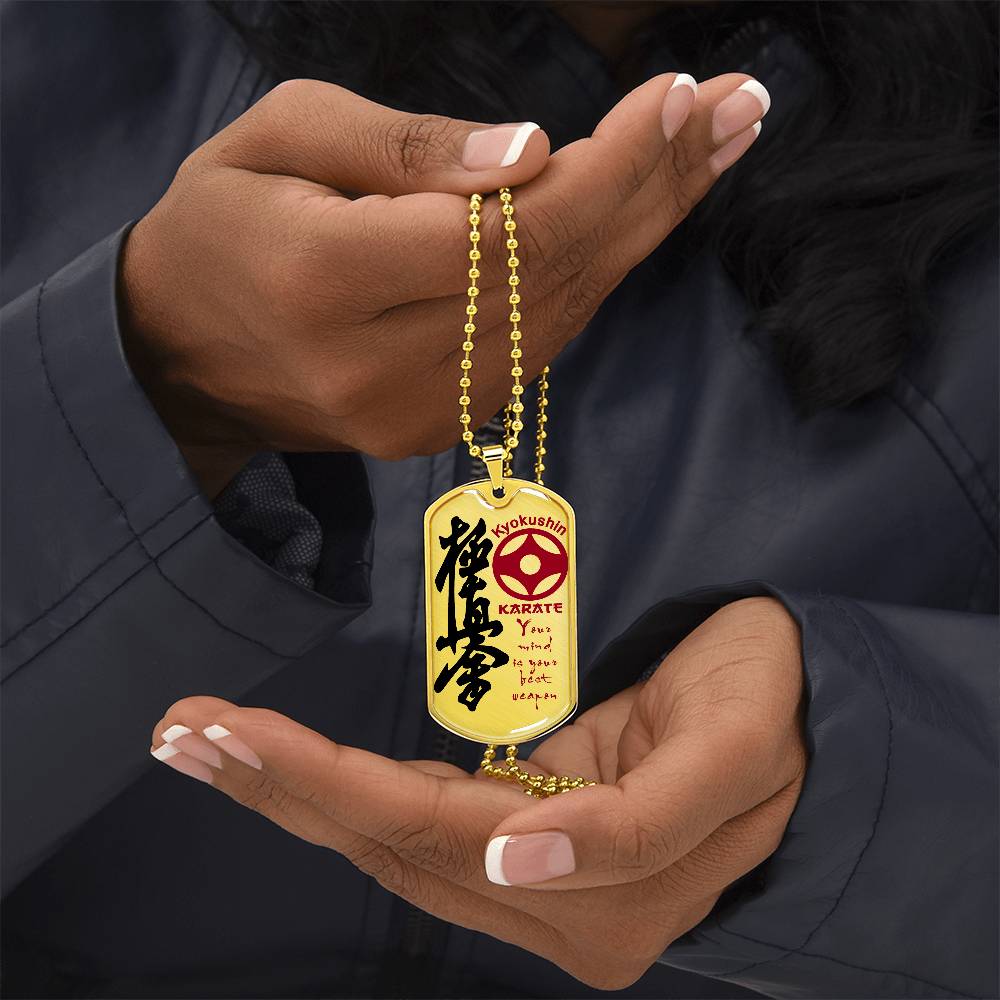 Karate - Your Mind Is Your Best Weapon - Kyokushin Karate - Karate Dog Tag - Military Ball Chain - Luxury Dog Tag