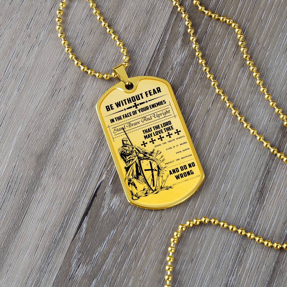 Knight Templar - Be Without Fear - Knight Templar Dog Tag - Military Ball Chain - Luxury Dog Tag
