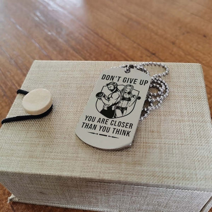 Gym Dog Tag - Gym Necklace - Don't Give Up You Are Closer Than You Think - It's About Being Better Than You Were The Day Before - Gym - Fitness Center - Workout - Engrave Dog Tag