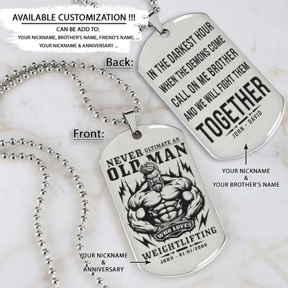 Gym Dog Tag - Gym Necklace - Never Ultimate An Old Man Who Loves Weightlifting - Call One Me Brother - Gym - Fitness Center - Workout - Engrave Dog Tag