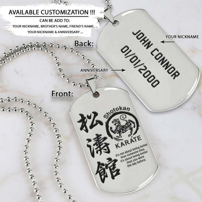 Karate Dog Tag - It’s About Being Better Than You Were The Day Before - Shotokan Karate - Karate Necklace - Engrave Dog Tag
