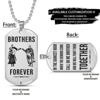 Knight Templar Dog Tag - Brothers Forever - Call On Me Brother - Crusades - Chivalry - Religious Zeal - Templar Wealth - Mysterious Legacy - Knight Templar Necklace - Engrave Dog Tag
