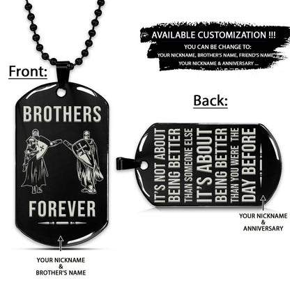 Knight Templar Dog Tag - Brothers Forever - It's About Being Better Than You Were The Day Before - Crusades - Chivalry - Religious Zeal - Templar Wealth - Mysterious Legacy - Knight Templar Necklace - Engrave Dog Tag