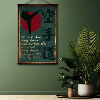 Karate Wall Art - Karate Poster - Karate Canvas - It's About Being Better Than You Were The Day Before - Karate Kanji - KA044 - Vertical Canvas - Vertical Poster