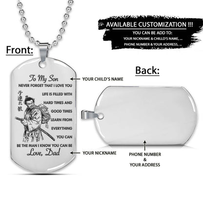 Samurai Dog Tag - Dad To Son - Never Forget That I Love You - Bushido - Katana - Ronin - Miyamoto Musashi - Samurai Necklace - Engrave Dog Tag
