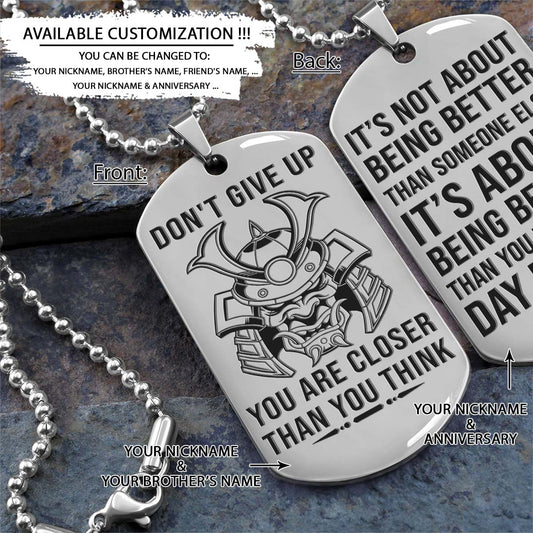 Samurai Dog Tag - Don't Give Up - It's About Being Better Than You Were The Day Before - Bushido - Katana - Ronin - Miyamoto Musashi - Samurai Necklace - Engrave Dog Tag