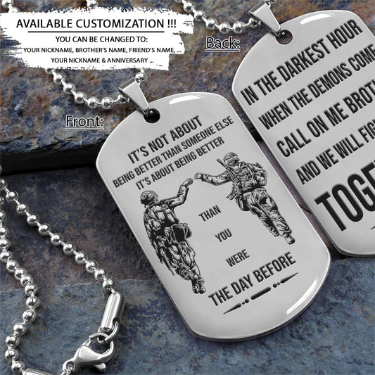 Soldier Dog Tag - Call On Me Brother - It's About Being Better Than You Were The Day Before - Army - Navy - Marines - Air Force - Soldier Necklace - Engrave Dog Tag