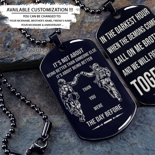 Soldier Dog Tag - Call On Me Brother - It's About Being Better Than You Were The Day Before - Army - Navy - Marines - Air Force - Soldier Necklace - Engrave Dog Tag