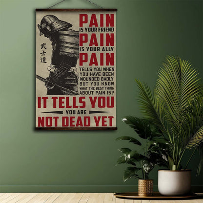 Samurai Wall Art - Samurai Poster - Samurai Canvas - PAIN - It Tells You - You Are Not Dead Yet - SA060 - Vertical Poster - Vertical Canvas