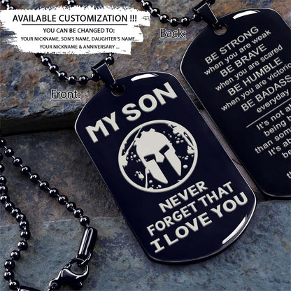 Spartan Dog Tag - To My Son - t's About Being Better Than You Were The Day Before - Spartan Warrior - Sparta - Leonidas - Gladiator - Spartan Necklace - Engrave Dog Tag