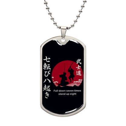Samurai - Fall Down Seven Times Stand Up Eight - Bushido - Katana - Ronin - Black Dog Tag - Samurai Dog Tag - Military Ball Chain - Luxury Dog Tag