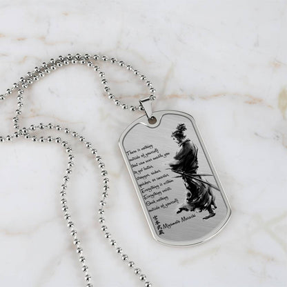Samurai - There Is Nothings Outside Of Yourself - Bushido - Katana - Ronin - Samurai Dog Tag - Military Ball Chain - Luxury Dog Tag
