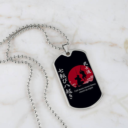 Samurai - Fall Down Seven Times Stand Up Eight - Bushido - Katana - Ronin - Black Dog Tag - Samurai Dog Tag - Military Ball Chain - Luxury Dog Tag