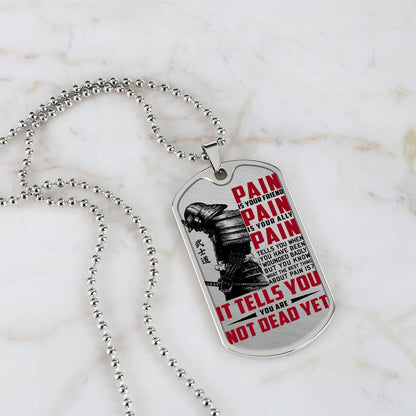 Samurai - PAIN - You Are Not Dead Yet 2 - Bushido - Katana - Ronin - Samurai Dog Tag - Military Ball Chain - Luxury Dog Tag