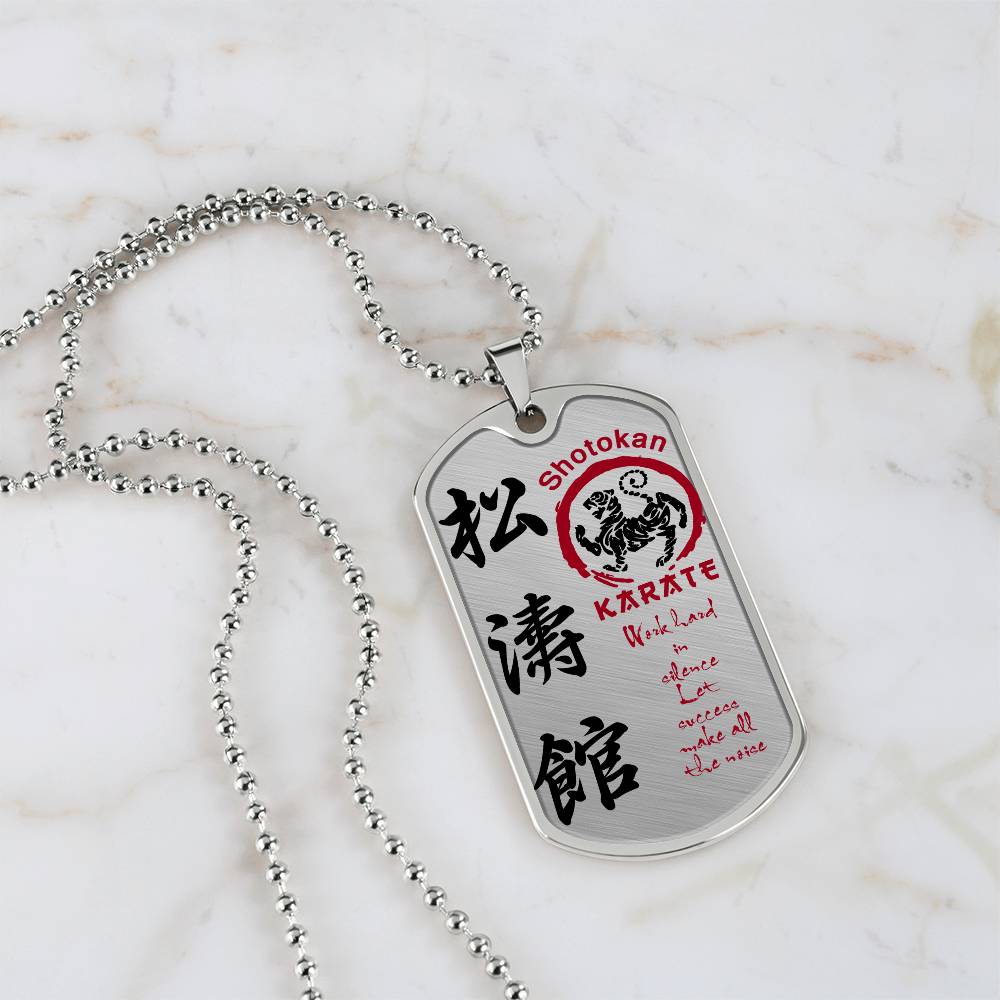 Karate - Work Hard In Silence Let Success Make All The Noise - Shotokan Karate - Karate Dog Tag - Military Ball Chain - Luxury Dog Tag