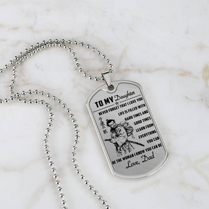 Samurai - Dad To Daughter - Never Forget That I Love You - Bushido - Katana - Ronin - Miyamoto Musashi - Samurai Dog Tag - Military Ball Chain - Luxury Dog Tag