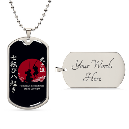 Samurai - Fall Down Seven Times Stand Up Eight - Bushido - Katana - Ronin - Black Dog Tag - Samurai Dog Tag - Military Ball Chain - Luxury Dog Tag