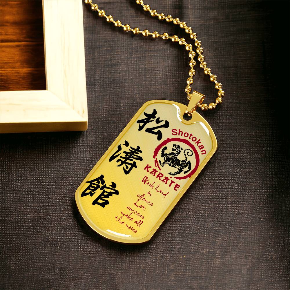 Karate - Work Hard In Silence Let Success Make All The Noise - Shotokan Karate - Karate Dog Tag - Military Ball Chain - Luxury Dog Tag