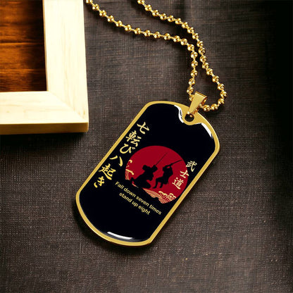 Samurai - Fall Down Seven Times Stand Up Eight - Bushido - Katana - Ronin - Black Dog Tag - Samurai Dog Tag - Military Ball Chain - Luxury Dog Tag