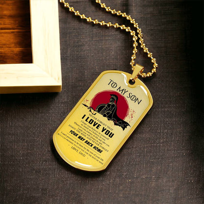 Warrior - Dad To Son - Your Way Back Home - Sparta - Spartan - Warrior Dog Tag - Military Ball Chain - Luxury Dog Tag