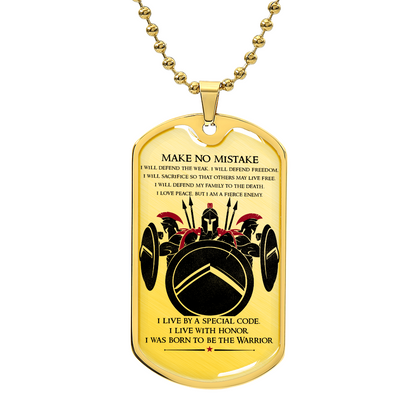 Warrior - Make No Mistake - Sparta - Spartan - Warrior Dog Tag - Military Ball Chain - Luxury Dog Tag