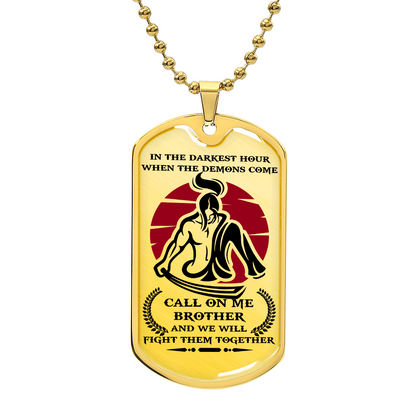 Samurai - Call On me Brother 2 - Bushido - Katana - Ronin - Miyamoto Musashi - Samurai Dog Tag - Military Ball Chain - Luxury Dog Tag