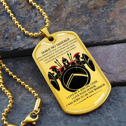 Warrior - Make No Mistake - Sparta - Spartan - Warrior Dog Tag - Military Ball Chain - Luxury Dog Tag