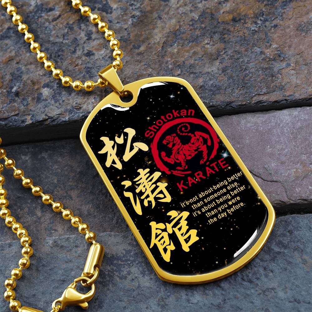 Karate - It's About Being Better Than You Were The Day Before - Shotokan Karate - Galaxy - Black Dog Tag - Karate Dog Tag - Military Ball Chain - Luxury Dog Tag