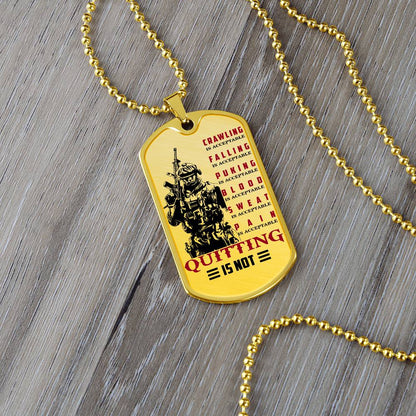 Soldier - Quitting Is Not - Army - Marine - Navy - Soldier Dog Tag - Military Ball Chain - Luxury Dog Tag