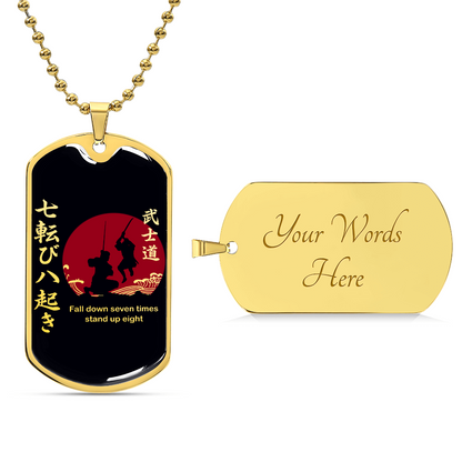 Samurai - Fall Down Seven Times Stand Up Eight - Bushido - Katana - Ronin - Black Dog Tag - Samurai Dog Tag - Military Ball Chain - Luxury Dog Tag