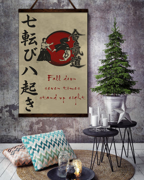 AI031 - Fall Down Seven Times Stand Up Eight - Vertical Poster - Vertical Canvas - Aikido Poster