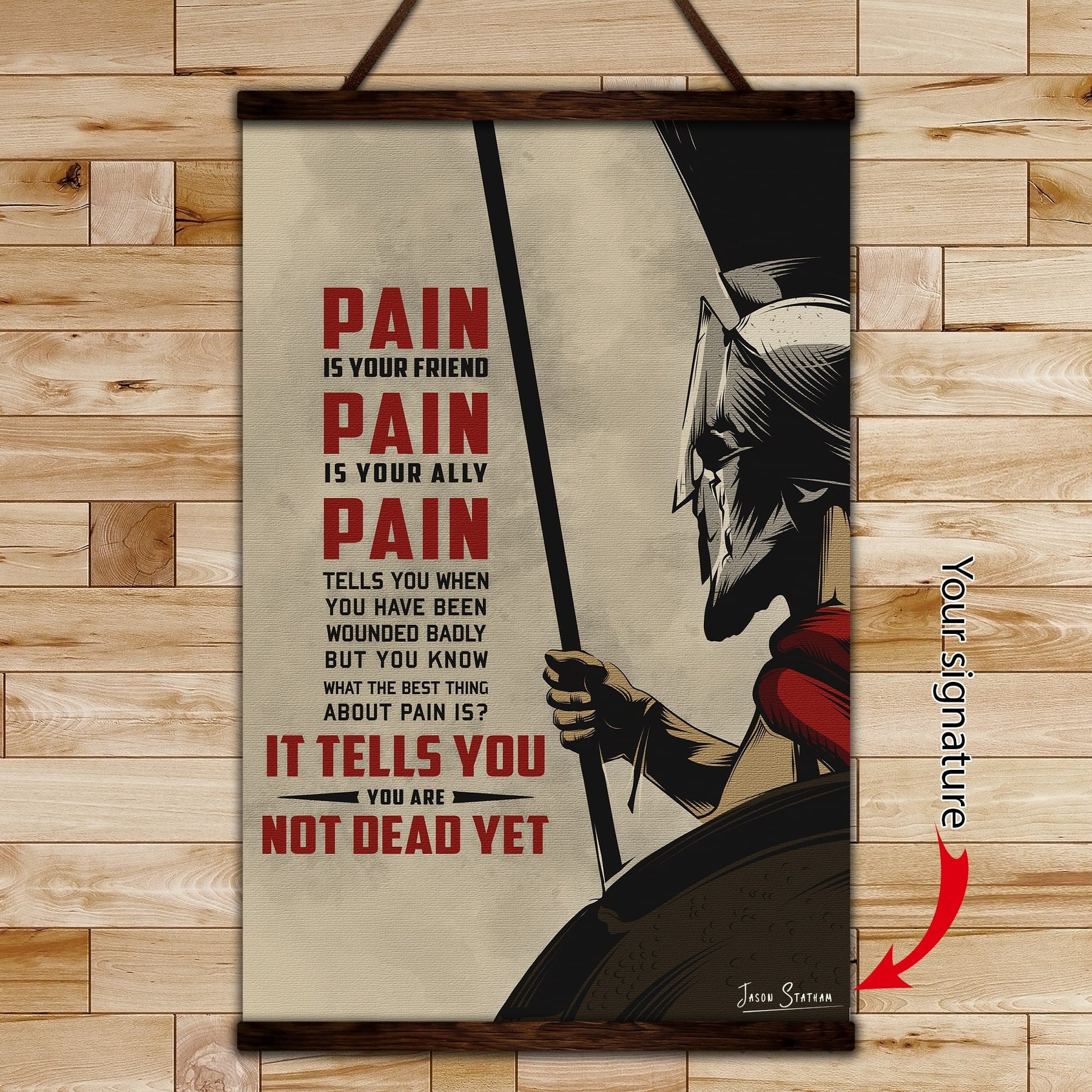 WA011 - PAIN - It Tells You - You Are Not Dead Yet - Spartan - Vertical Poster - Vertical Canvas - Warrior Poster